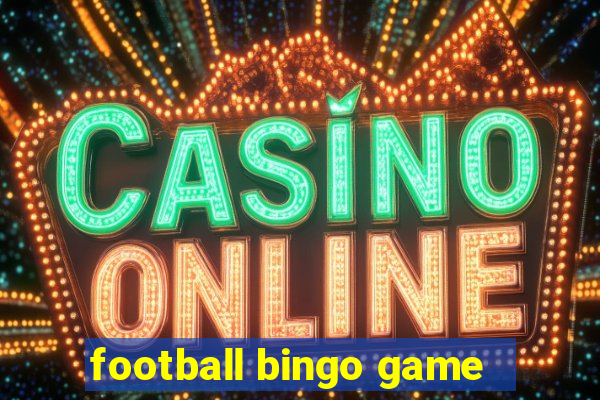 football bingo game - play now